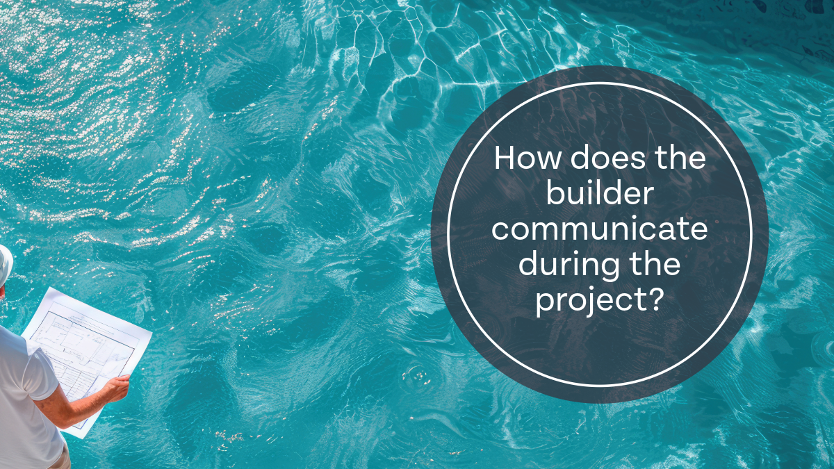 How does the builder communicate during the project?